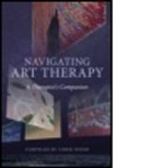 Chris Wood, Chris (Art Therapy Northern Programme Wood, Chris Wood, Chris (Art Therapy Northern Programme Wood - Navigating Art Therapy