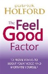 BSc Holford, Patrick Holford, Holford Patrick - The Feel Good Factor