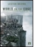 Lester Brown, Lester R. Brown, Lester Russell Brown, Lester Brown - World on the Edge