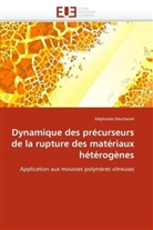 Stephanie Deschanel, Stéphanie Deschanel - Dynamique des précurseurs de la rupture des matériaux hétérogènes