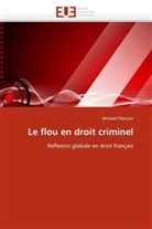 Michaël Plançon, Plancon-M - Le flou en droit criminel
