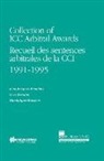 Arnaldez, Jean-Jacques Arnaldez, Derains, Yves Derains, Hascher, Dominique Hascher - Collection of ICC Arbitral Awards 1991-1995: Recueil Des Sentences Arbitrales de La CCI