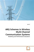 Jun Li - ARQ Schemes in Wireless Multi-Channel Communication Systems
