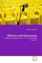 Stephen Stockwell - Rhetoric and Democracy