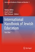 Lis D Grant, Lisa D Grant, Lisa Grant, Lisa D Grant, Lisa D. Grant, Helena Miller... - International Handbook of Jewish Education, 2 Teile