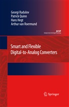 Hans Hegt, Hans et al Hegt, Patric Quinn, Patrick Quinn, Georg Radulov, Georgi Radulov... - Smart and Flexible Digital-to-Analog Converters