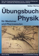 Volker Harms - Übungsbuch Physik für Mediziner und Pharmazeuten