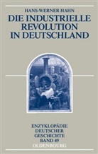 Hans-W Hahn, Hans-Werner Hahn - Die Industrielle Revolution in Deutschland