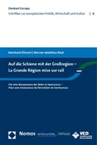 Reinhard Klimmt, Werner M. Ried, Werner Matthias Ried - Auf die Schiene mit der Großregion - La Grande Région mise sur rail
