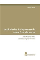 Fatima Saham - Lexikalische Suchprozesse in einer Fremdsprache
