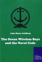 John H Goldfrap, John H. Goldfrap - The Ocean Wireless Boys and the Naval Code