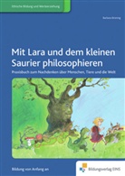 Barbara Brüning - Mit Lara und dem kleinen Saurier philosophieren
