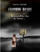 Hans Moser - Crossing Roads