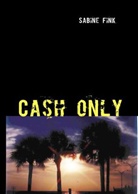 Sabine Fink - Cash only