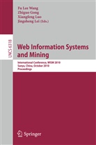 Zhiguo Gong, Jingsheng Lei, Xiangfeng Luo, Fu Lee Wang - Web Information Systems and Mining