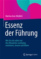 Aron-Weidlich, Martina Aron-Weidlich - Essenz der Führung