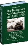 Jürgen Möller - Der Kampf um Nordthüringen im April 1945