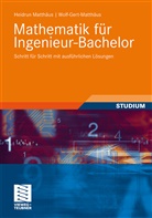 Matthäu, Matthäus, Heidru Matthäus, Heidrun Matthäus, Wolf-Gert Matthäus - Mathematik für Ingenieur-Bachelor