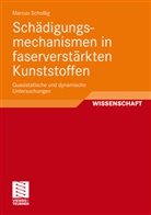 Marcus Schoßig - Schädigungsmechanismen in faserverstärkten Kunststoffen