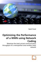 Rajesh Prasad - Optimizing the Performance of a WMN using Network Coding