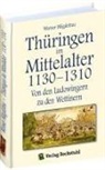 Werner Mägdefrau - Thüringen im Mittelalter 3. 1130-1310