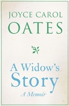 Joyce C. Oates, Joyce Carol Oates - A Widow's Story