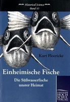 Kurt Floericke - Einheimische Fische
