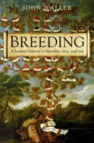 John Waller, John (Associate Professor of the History of Medicine Waller - Breeding