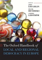 Frank Hendriks, Anders Lidström, John Loughlin, John/ Hendriks Loughlin, Frank Hendriks, Hendriks Frank... - The Oxford Handbook of Local and Regional Democracy in Europe