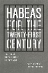 Joseph Hoffmann, Joseph L. Hoffmann, Nancy J. King, Nancy J. Hoffmann King, Nancy/ Hoffmann King, KING NANCY J HOFFMANN JOSEPH L... - Habeas for the Twenty-First Century
