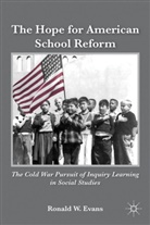 R. Evans, Ronald W Evans, Ronald W. Evans, EVANS RONALD W - Hope for American School Reform