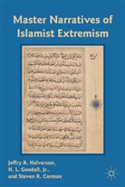 Corman, S Corman, S. Corman, Steven R. Corman, H L Goodall, H. L. Goodall... - Master Narratives of Islamist Extremism
