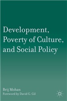 B Mohan, B. Mohan, Brij Mohan, Mohan Brij - Development, Poverty of Culture, and Social Policy