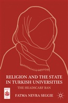 F Seggie, F. Seggie, Fatma Nevra Seggie, SEGGIE FATMA NEVRA - Religion and the State in Turkish Universities