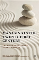 Jerry Biberman, Satinde Dhiman, Satinder Dhiman, Dr. Joan Dhiman Marques, Joa Marques, Joan Marques... - Managing in the Twenty-First Century