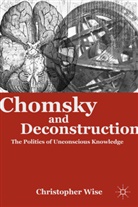 C Wise, C. Wise, Christopher Wise - Chomsky and Deconstruction