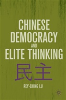 R Lu, R. Lu, Rey-Ching Lu, LU REY CHING - Chinese Democracy and Elite Thinking