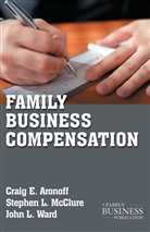 Aronoff, C Aronoff, C. Aronoff, Craig E Aronoff, Craig E. Aronoff, Craig E. Mcclure Aronoff... - Family Business Compensation