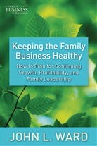 J Ward, J. Ward, John L Ward, John L. Ward, WARD JOHN L - Keeping the Family Business Healthy