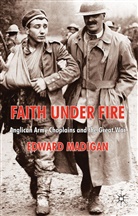 E. Madigan, Edward Madigan, Madigan Edward - Faith Under Fire