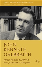 Jacqueline Bloom Stanfield, James Ronald Stanfield, James Ronald Stanfield Stanfield, STANFIELD JAMES RONALD STANFIELD - John Kenneth Galbraith