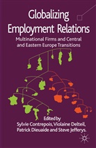 Sylvie Contrepois, Sylvie Jefferys Contrepois, CONTREPOIS SYLVIE JEFFERYS STEVE, S. Contrepois, Sylvie Contrepois, Delteil... - Globalizing Employment Relations