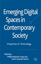 Karim Gherab-Martin, KALANTZIS COPE PHILLIP GHERAB MAR, Phil Kalantzis-Cope, Philli Kalantzis-Cope, Phillip Kalantzis-Cope, Phillip Gherab-Martin Kalantzis-Cope... - Emerging Digital Spaces in Contemporary Society