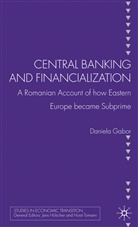 D Gabor, D. Gabor, Daniela Gabor, Gabor Daniela - Central Banking and Financialization