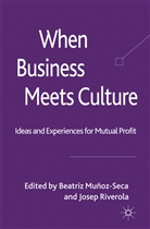 MUNOZ SECA BEATRIZ RIVEROLA JOSEP, Beatriz Riverola Munoz-Seca, Munoz-Seca, B Munoz-Seca, B. Munoz-Seca, Beatriz Munoz-Seca... - When Business Meets Culture