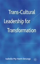 I Derungs, I. Derungs, Isabelle My Hanh Derungs, Isabelle Derungs-Ruhier - Trans-Cultural Leadership for Transformation