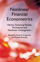 Greg Gregoriou, Greg N Gregoriou, Greg N. Gregoriou, Greg N. Pascalau Gregoriou, Razvan Pascalau, Gregoriou... - Nonlinear Financial Econometrics