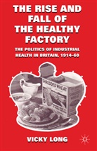 V Long, V. Long, Vicky Long, LONG VICKY - Rise and Fall of the Healthy Factory