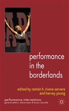 RIVERA SERVERA RAMON H YOUNG HA, Ramon H. Young Rivera-Servera, Rivera-Servera, R Rivera-Servera, R. Rivera-Servera, Ramon H. Rivera-Servera... - Performance in the Borderlands