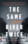 Ted Mooney - The Same River Twice